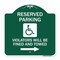 Signmission Reserved Parking Violators Fined & Towed Right Arrow Heavy-Gauge Alum Sign, 18" x 18", GW-1818-22997 A-DES-GW-1818-22997 - alternate 1